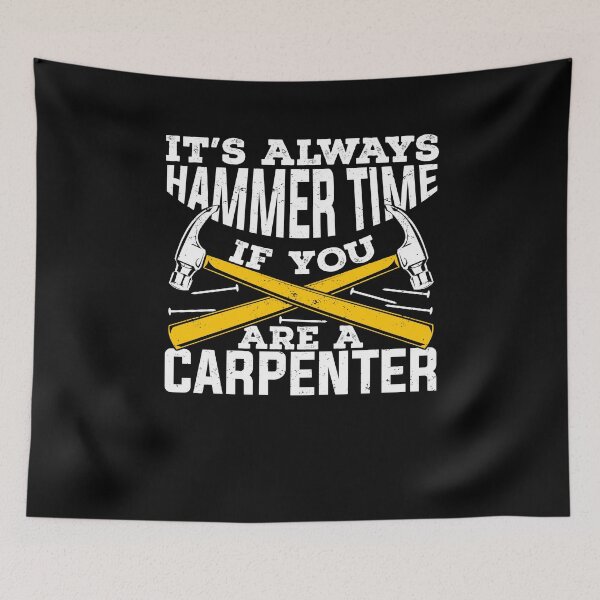 Item preview, It's Always Hammer Time If You Are A Carpenter designed and sold by Marcid95.