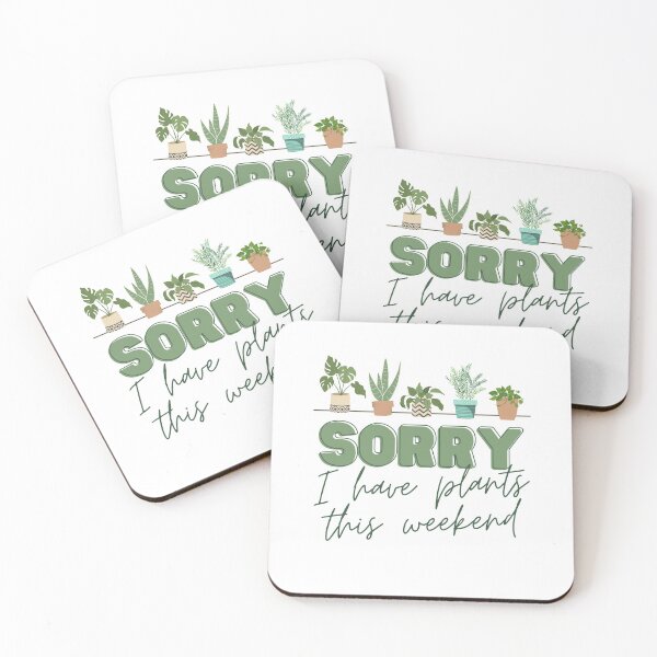 Item preview, Sorry, I have PLANTS this weekend... designed and sold by Jessica Cushen.
