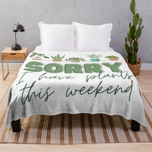 Item preview, Sorry, I have PLANTS this weekend... designed and sold by Jessica Cushen.