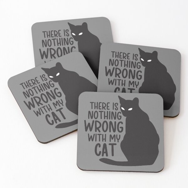 Item preview, There Is Nothing Wrong With My Cat designed and sold by ohmier.