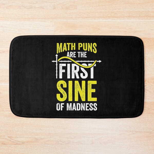 Item preview, Math Puns Are The First Sine Of Madness designed and sold by Marcid95.
