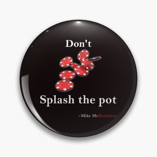Item preview, Don't splash the pot designed and sold by PokerDay.