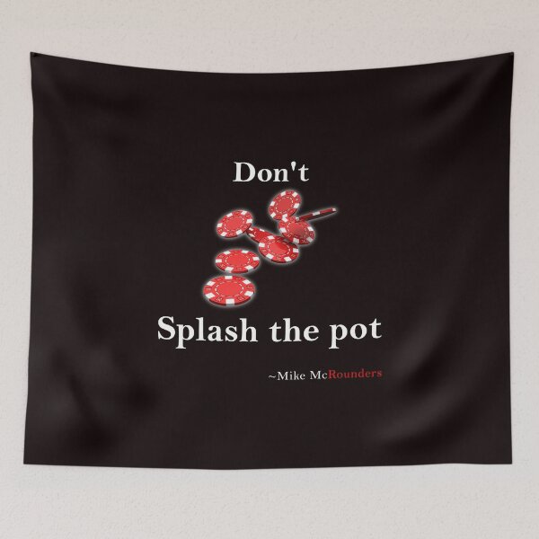 Item preview, Don't splash the pot designed and sold by PokerDay.