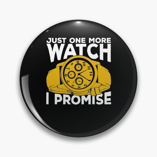 Item preview, Just One More Watch I Promise designed and sold by Marcid95.