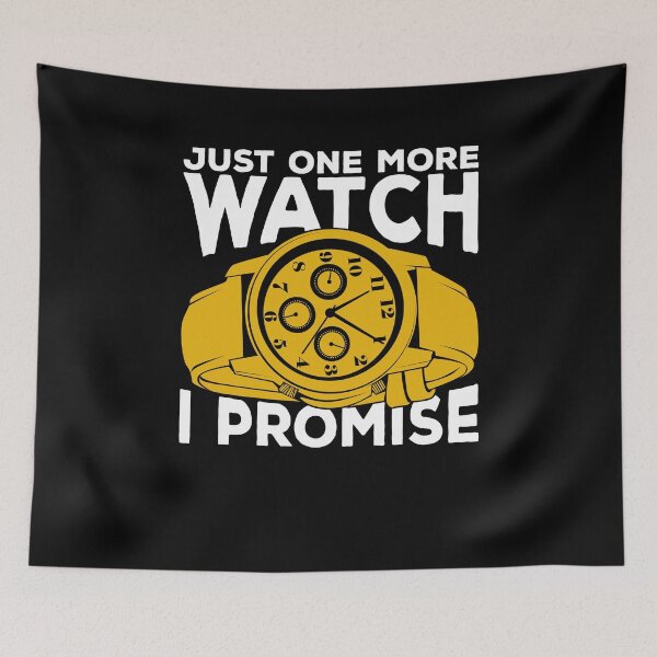 Item preview, Just One More Watch I Promise designed and sold by Marcid95.