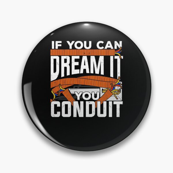 Item preview, If You Can Dream It You Conduit Electrician Gift designed and sold by Marcid95.