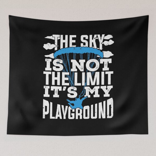 Item preview, The Sky Is Not The Limit It's My Playground designed and sold by Marcid95.