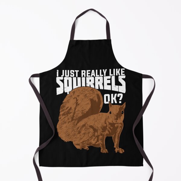 Item preview, I Just Really Like Squirrels Ok designed and sold by Marcid95.