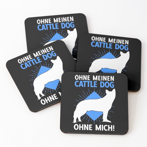 Artikelvorschau, Australian Cattle Dog ohne mich Treibhund Spruch entworfen und verkauft von madgrfx.