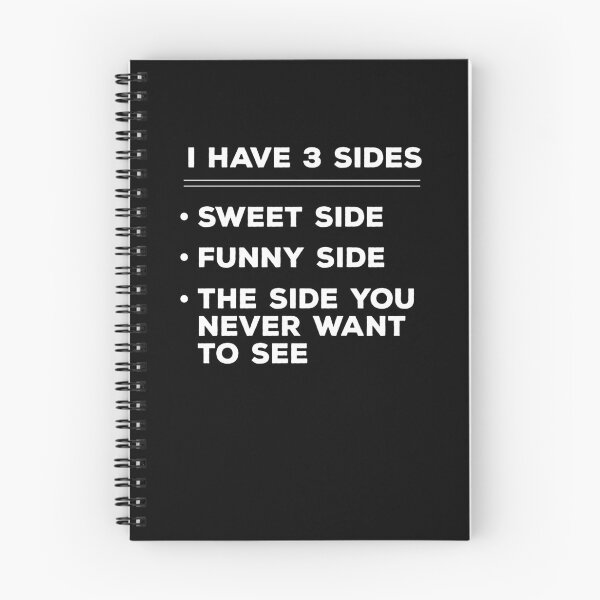 Item preview, I Have 3 Sides Novelty Funny Snarky Sarcastic Attitude Quote designed and sold by ZiesMerch.