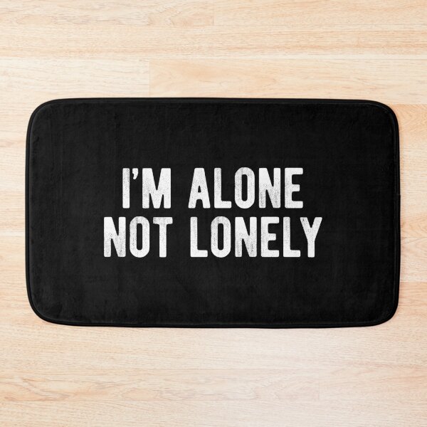 Item preview, I'm Alone Not Lonely Introvert designed and sold by MariosNydras.