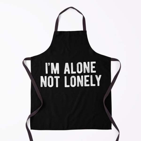 Item preview, I'm Alone Not Lonely Introvert designed and sold by MariosNydras.