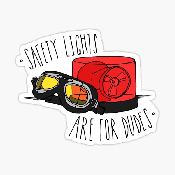 Safety Lights are for Dudes Sticker