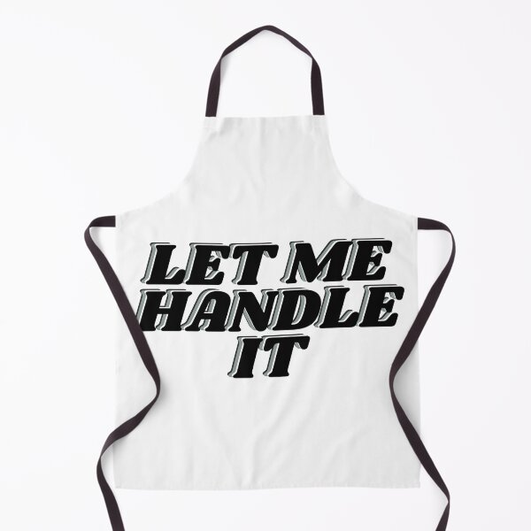 Item preview, Let Me Handle IT designed and sold by BrittneysVibe.