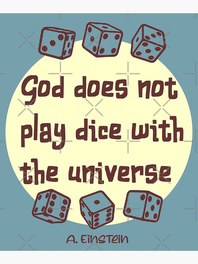 Does God Roll Dice?