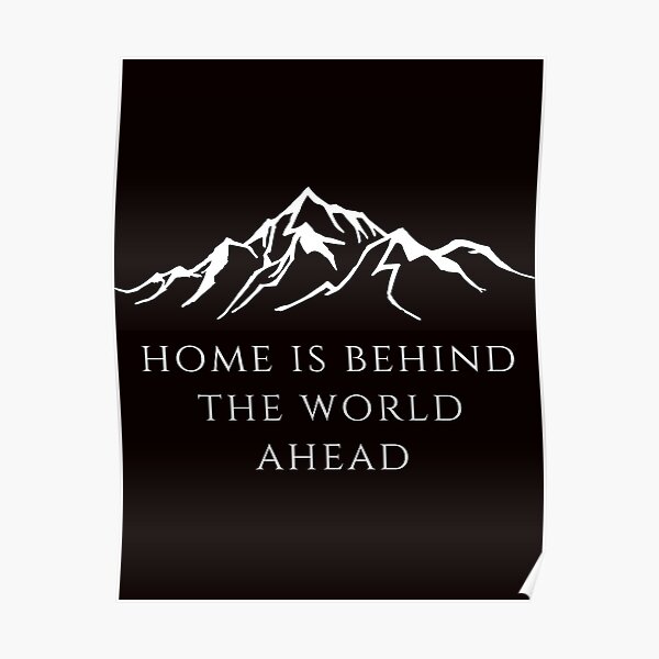 La maison est derrière le monde devant Poster