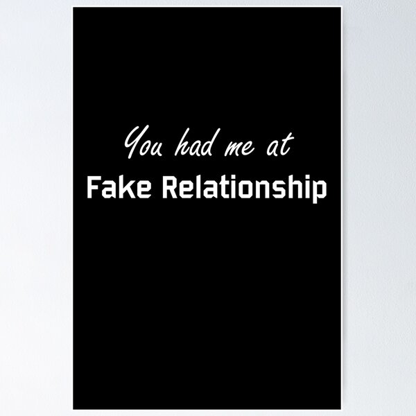 Item preview, You had me at fake relationship designed and sold by printrendstore.
