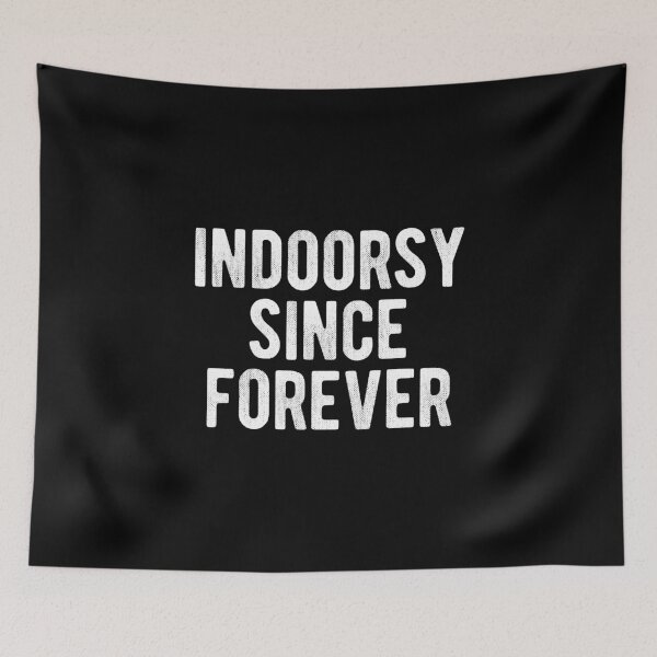 Item preview, Indoorsy Since Forever Introvert designed and sold by MariosNydras.