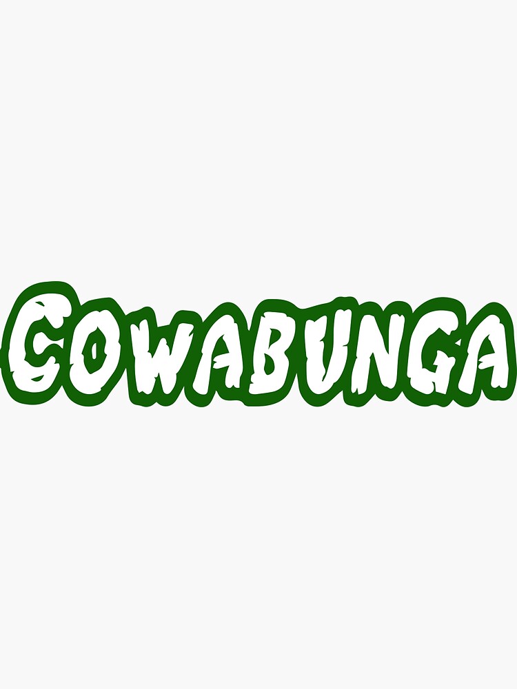 Cowabunga.