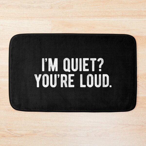 Item preview, I'm Quiet? You're Loud Introvert designed and sold by MariosNydras.