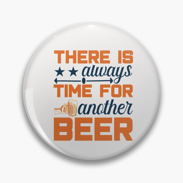 Item preview, There is always time for another beer designed and sold by omaeth303.