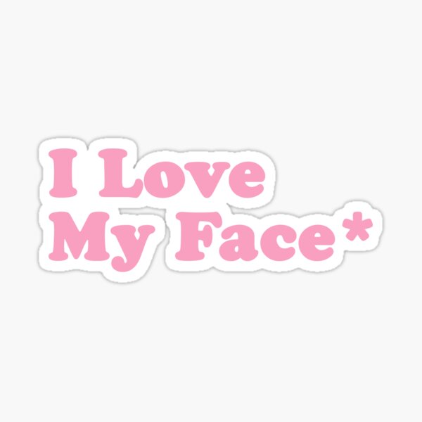 Love My Face Sticker