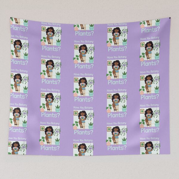 Item preview, Have You Botany Plants?  designed and sold by AwakenedSoul.