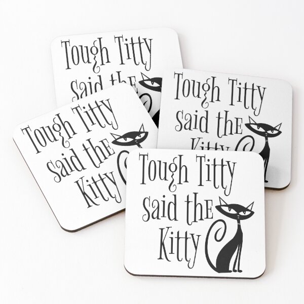 Item preview, Tough Titty said the Kitty designed and sold by cfspider.