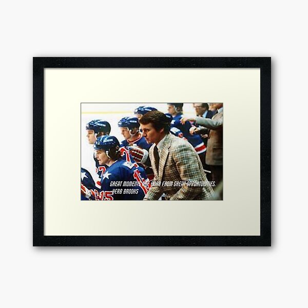 herb brooks quote Great moments are born from great opportunities. Framed Art Print