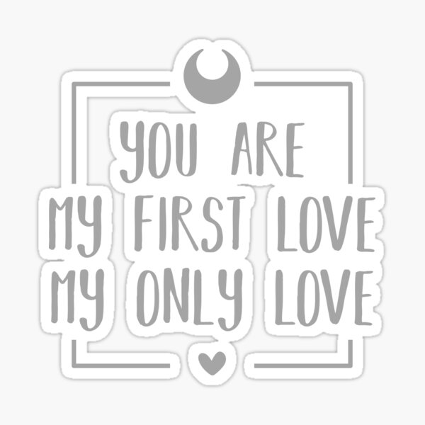 you-are-my-first-love-my-only-love-black-bg-sticker-for-sale-by