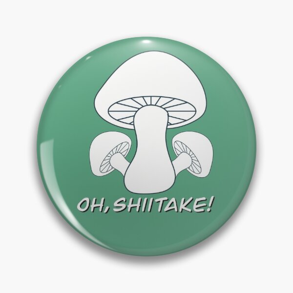 Item preview, Oh Shiitake - Pun for Foodies, Gag Gift - white letters, no glow designed and sold by FlorenciaBliss.