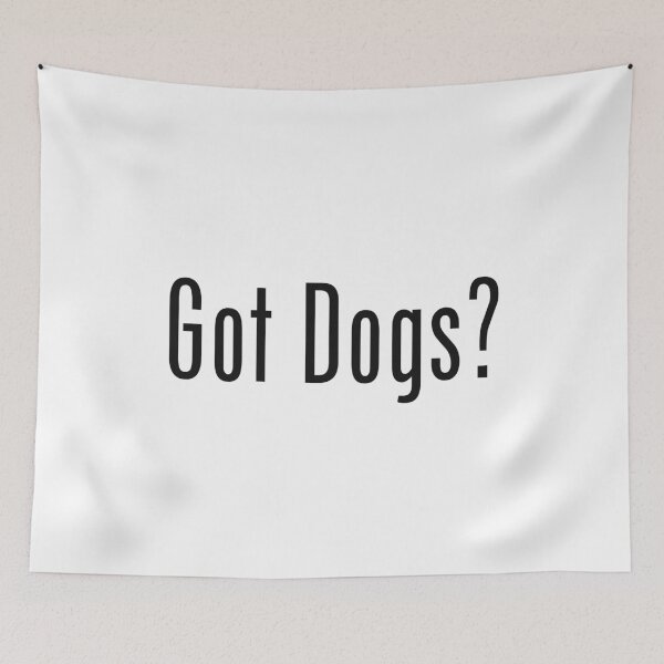 Item preview, Got Dogs? designed and sold by AceKarDesigns.