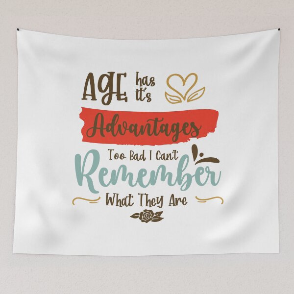 Item preview, Age Has Its Advantages - Funny Memory  Forgetful Saying v2 designed and sold by DebbisPalette.