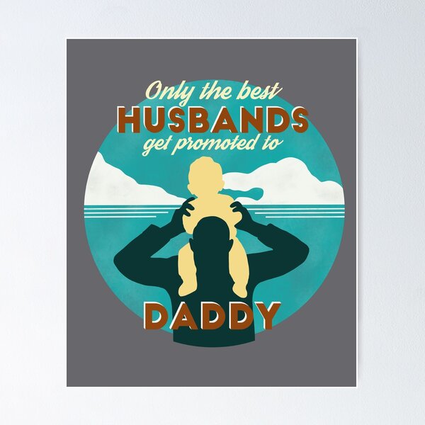 Item preview, Only the best husbands get promoted to Daddy designed and sold by littleartist18.