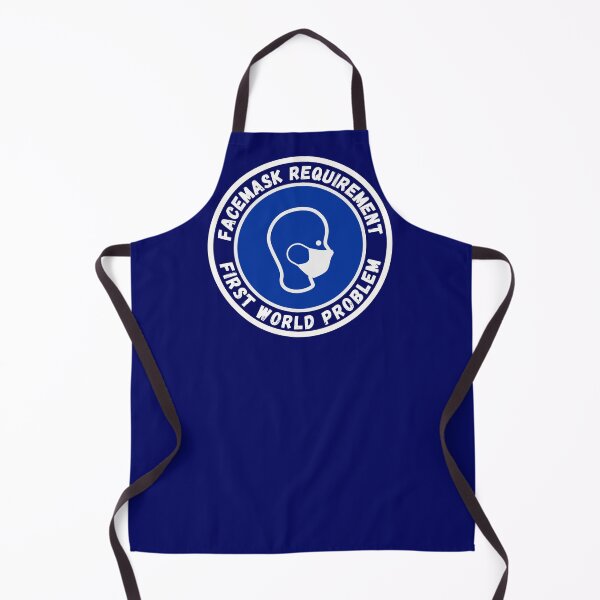 Item preview, Facemask Requirement First World Problem  designed and sold by MojaveTradePost.