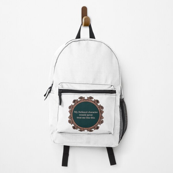 Item preview, My fictional character wouldn't treat me like this designed and sold by ellosmedicenale.