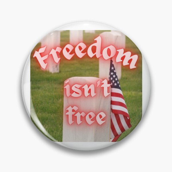 Item preview, Freedom isn't free designed and sold by Kid Wits Ink  "Wise enough to leave a lasting impression!".