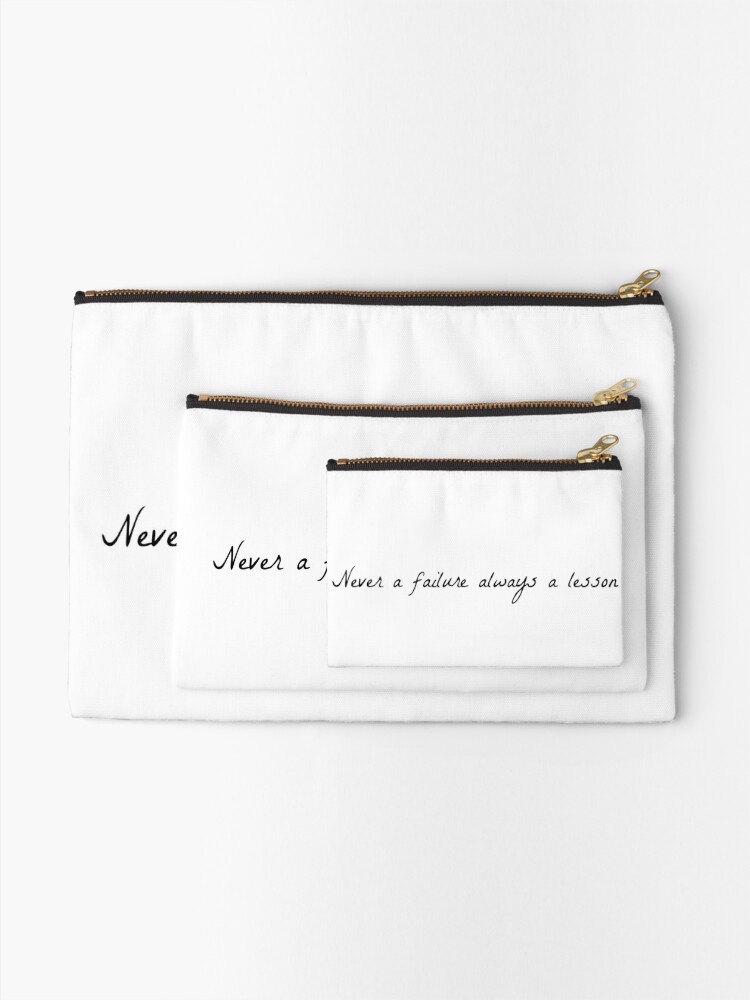 Never A Failure Always A Lesson Zipper Pouch