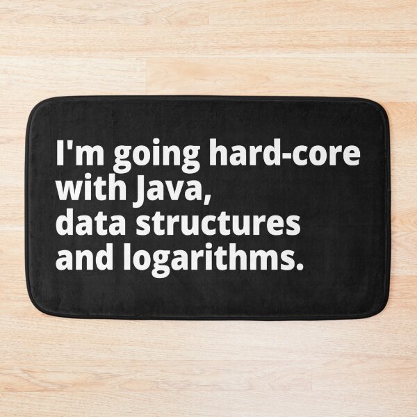 Item preview, I'm going hardcore with Java, data structures, and logarithms. designed and sold by WittyChest.