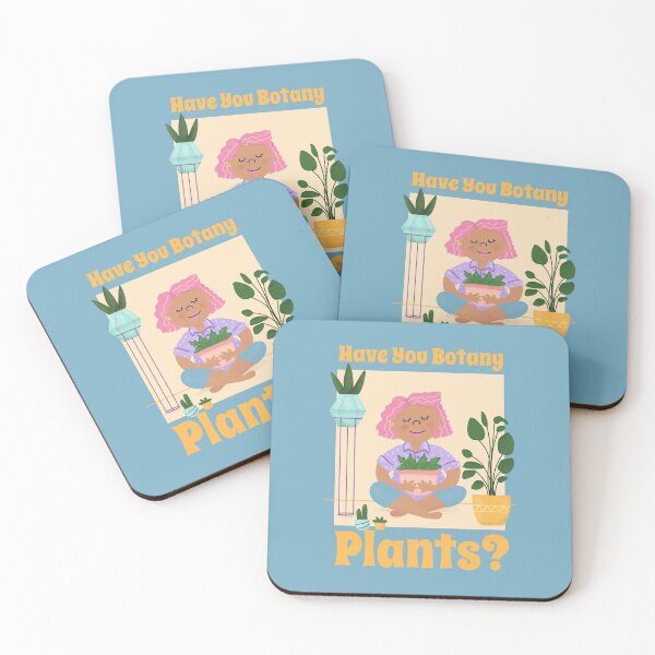 Item preview, Have You Botany Plants?  designed and sold by AwakenedSoul.