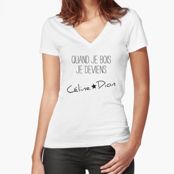 Quand je bois je deviens une chanteuse T-shirt moulant col V