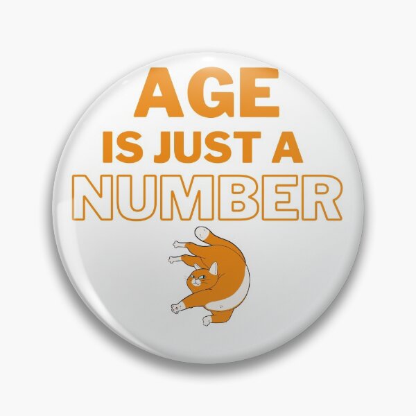 Item preview, Age is just a number  designed and sold by Cattigal.