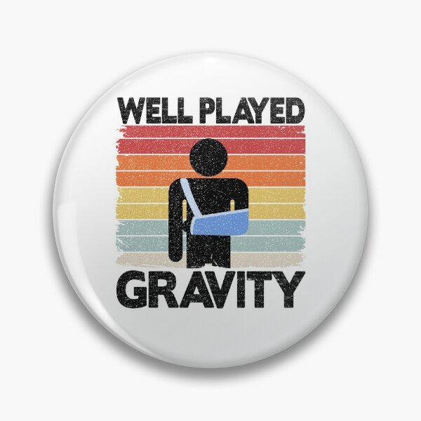 Item preview, Well Played Gravity Broken Arm Surgery Get Well Soon designed and sold by Stronzi.