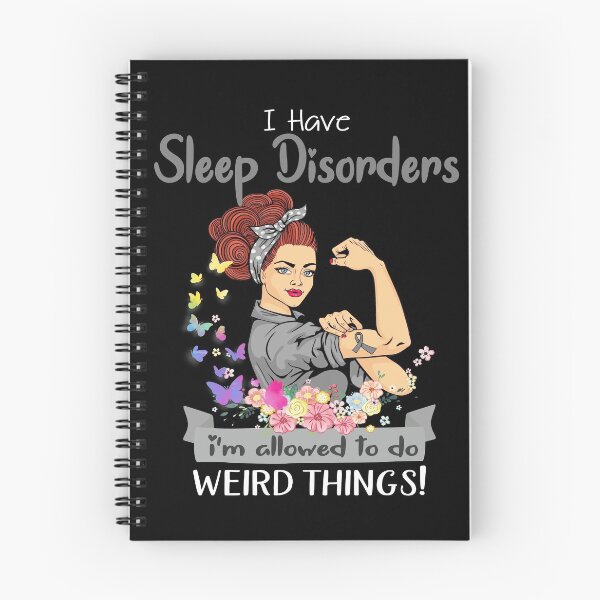 Item preview, I Have Sleep Disorders I'm Allowed To Do Weird Things designed and sold by largellie.
