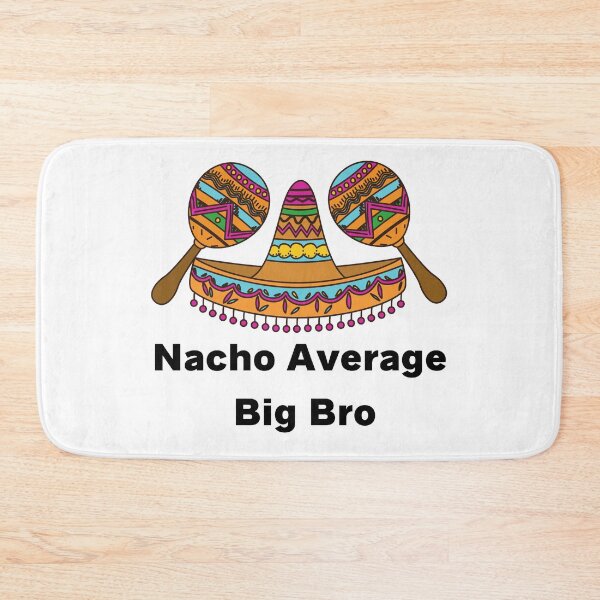 Item preview, Nacho Average Big Bro designed and sold by SenGift.