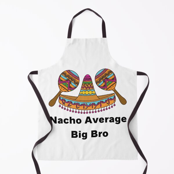 Item preview, Nacho Average Big Bro designed and sold by SenGift.