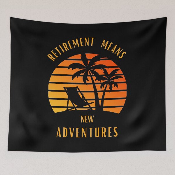 Item preview, Retirement Means New Adventures designed and sold by Einstein12345.