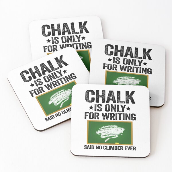 Item preview, Chalk Is Only For Writing Funny Climbing designed and sold by Stronzi.