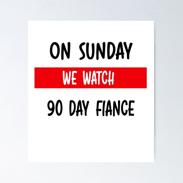 Item preview, On Sundays We Watch 90 Day Fiance - 90 day fiancé designed and sold by makeitdone.