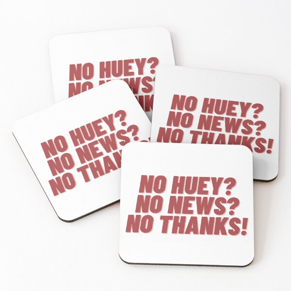 Item preview, No Huey No News No Thanks designed and sold by Cubezz.